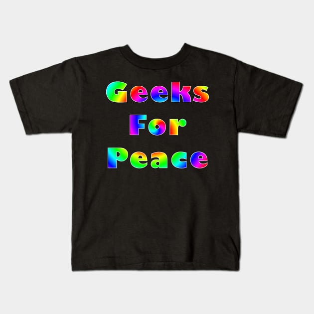 Geeks for Peace Kids T-Shirt by Bits